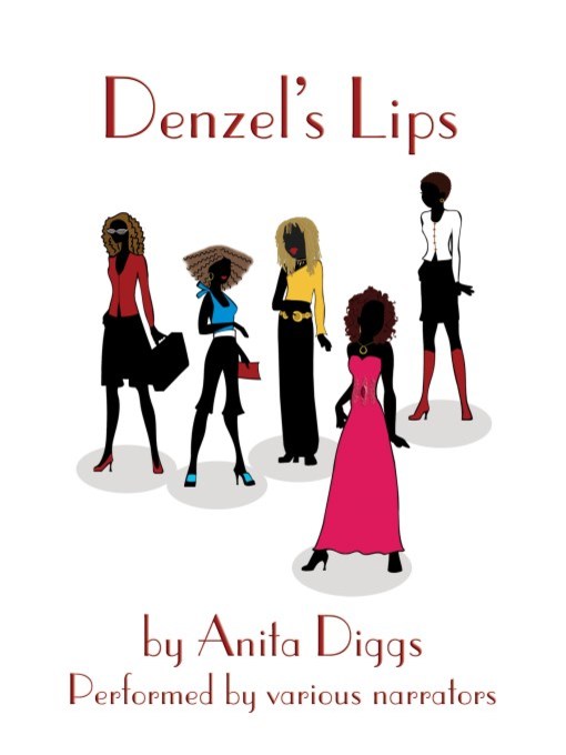 Title details for Denzel's Lips by Anita Doreen Diggs - Available